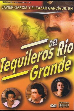 Tequileros del Rio Grande (1991) Tequileros del Rio Grande (1991)