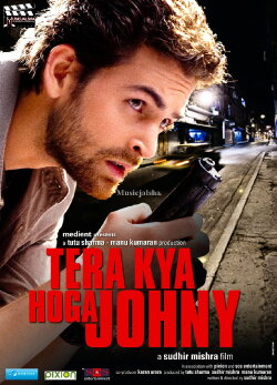 Tera Kya Hoga Johnny (2010) Tera Kya Hoga Johnny (2010)