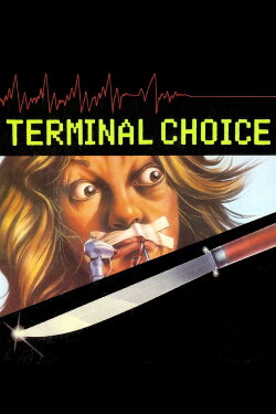 Terminal Choice (1985) Terminal Choice (1985)