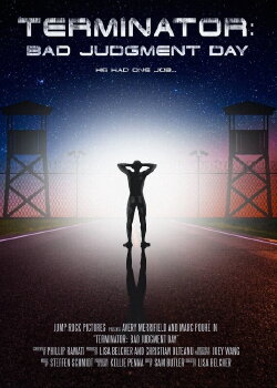 Terminator: Bad Judgment Day (2023) Terminator: Bad Judgment Day (2023)