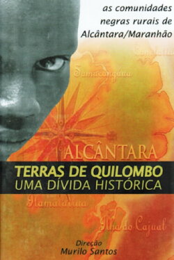 Terras de Quilombo: Uma Dívida Histórica (2003) Terras de Quilombo: Uma Dívida Histórica (2003)