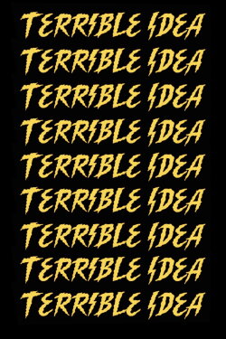 Terrible Idea (2020)