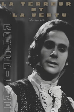 Terror and Virtue: Robespierre (1964)