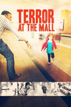 Terror at the Mall (2014) Terror at the Mall (2014)