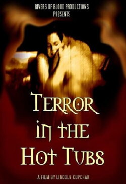 Terror in the Hot Tubs (1992) Terror in the Hot Tubs (1992)