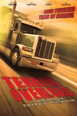 Terror Overload: Tales from Satan's Truckstop (2009) Terror Overload: Tales from Satan's Truckstop (2009)
