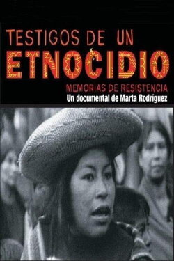 Testigos de un etnocidio: memorias de Resistencia (2010) Testigos de un etnocidio: memorias de Resistencia (2010)