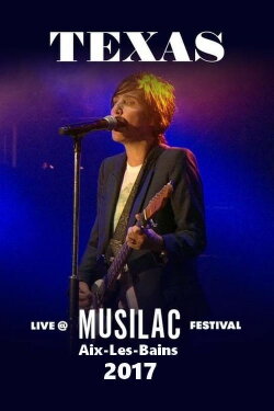 Texas Live at Musilac Festival (2017) Texas Live at Musilac Festival (2017)