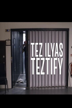 Tez Ilyas - Teztify (2018)