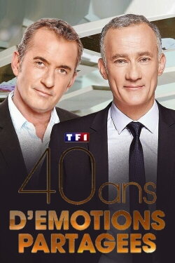 TF1 40 ans d'émotions partagées (2015) TF1 40 ans d'émotions partagées (2015)
