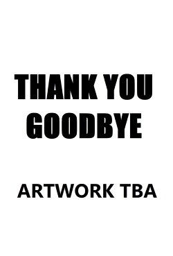 Thank You, Goodbye (2024) Thank You, Goodbye (2024)