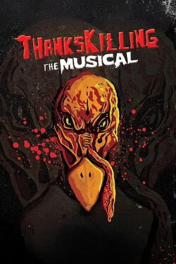 ThanksKilling The Musical (2013) ThanksKilling The Musical (2013)