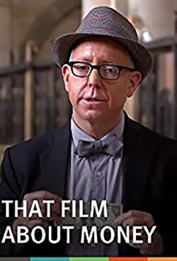 That Film About Money (2014) That Film About Money (2014)