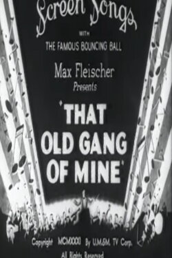 That Old Gang of Mine (1931) That Old Gang of Mine (1931)