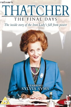 Thatcher: The Final Days (1991) Thatcher: The Final Days (1991)