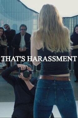 That's Harassment (2018) That's Harassment (2018)