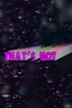 That's Hot (1985) That's Hot (1985)