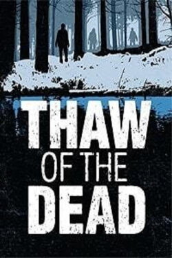 Thaw of the Dead (2017) Thaw of the Dead (2017)