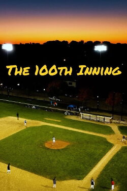 The 100th Inning (2023) The 100th Inning (2023)