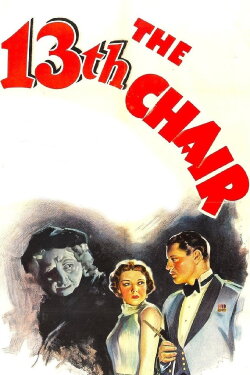 The 13th Chair (1937) The 13th Chair (1937)