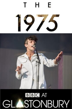 The 1975 Glastonbury 2016 (2016) The 1975 Glastonbury 2016 (2016)