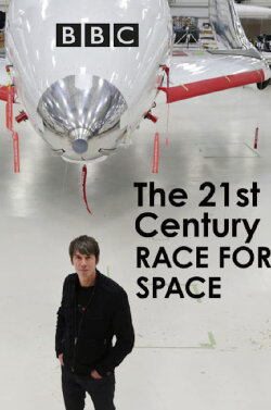 The 21st Century Race For Space (2017) The 21st Century Race For Space (2017)