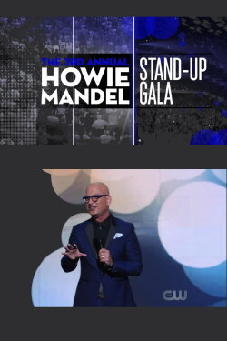 The 3rd Annual Howie Mandel Stand-up Gala (2017) The 3rd Annual Howie Mandel Stand-up Gala (2017)