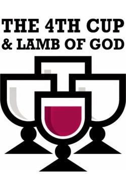 The 4th Cup & Lamb of God (2013) The 4th Cup & Lamb of God (2013)
