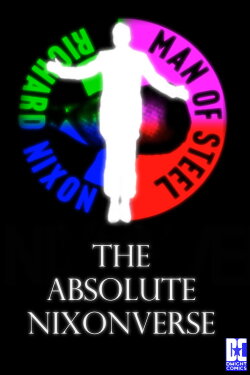 THE ABSOLUTE NIXONVERSE (2023) THE ABSOLUTE NIXONVERSE (2023)