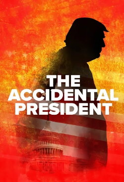 The Accidental President (2020)