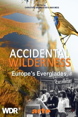 The Accidental Wilderness: Europe's Everglades (2021) The Accidental Wilderness: Europe's Everglades (2021)