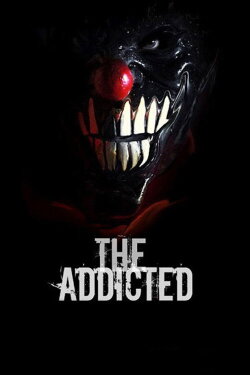 The Addicted (2014) The Addicted (2014)