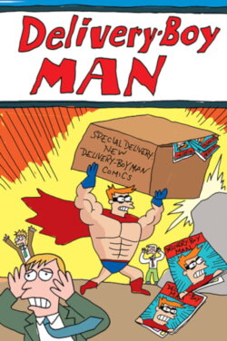 The Adventures of Delivery-Boy Man (2010) The Adventures of Delivery-Boy Man (2010)