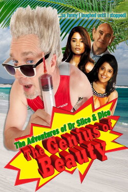 The Adventures of Dr Slice & Dice The Genius of Beauty (2014)