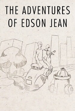 The Adventures of Edson Jean (2013) The Adventures of Edson Jean (2013)
