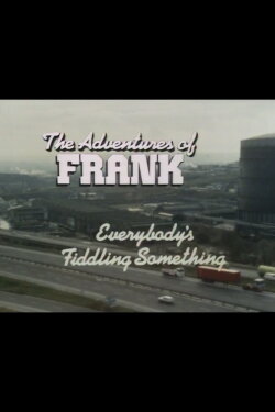 The Adventures of Frank: Everybody's Fiddling Something (1980) The Adventures of Frank: Everybody's Fiddling Something (1980)