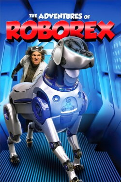 The Adventures of RoboRex (2014) The Adventures of RoboRex (2014)