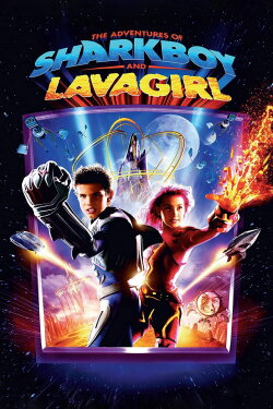 The Adventures of Sharkboy and Lavagirl (2005) The Adventures of Sharkboy and Lavagirl (2005)