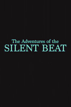 The Adventures of the Silent Beat (2022) The Adventures of the Silent Beat (2022)