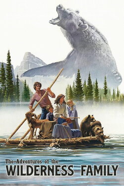 The Adventures of the Wilderness Family (1975) The Adventures of the Wilderness Family (1975)