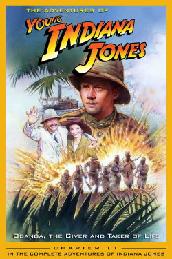 The Adventures of Young Indiana Jones: Oganga, the Giver and Taker of Life (1999) The Adventures of Young Indiana Jones: Oganga, the Giver and Taker of Life (1999)