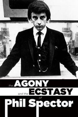 The Agony and Ecstasy of Phil Spector (2008) The Agony and Ecstasy of Phil Spector (2008)