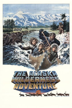 The Alaska Wilderness Adventure (1978) The Alaska Wilderness Adventure (1978)