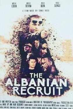 The Albanian Recruit (2018) The Albanian Recruit (2018)