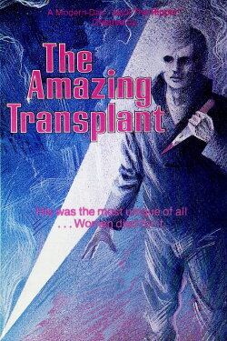 The Amazing Transplant (1971) The Amazing Transplant (1971)