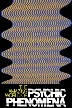 The Amazing World of Psychic Phenomena (1976) The Amazing World of Psychic Phenomena (1976)