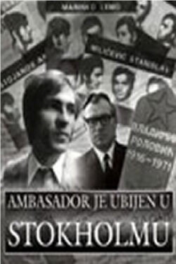 The Ambassador Was Assassinated in Stockholm (1990)