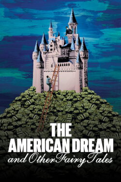 The American Dream and Other Fairy Tales (2022) The American Dream and Other Fairy Tales (2022)