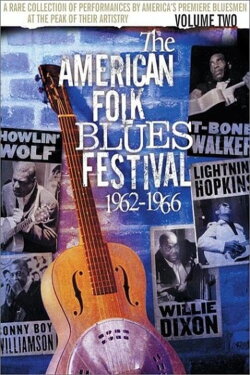 The American Folk Blues Festival 1962-1966, Vol. 2 (2003) The American Folk Blues Festival 1962-1966, Vol. 2 (2003)