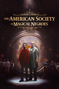 The American Society of Magical Negroes (2024) The American Society of Magical Negroes (2024)